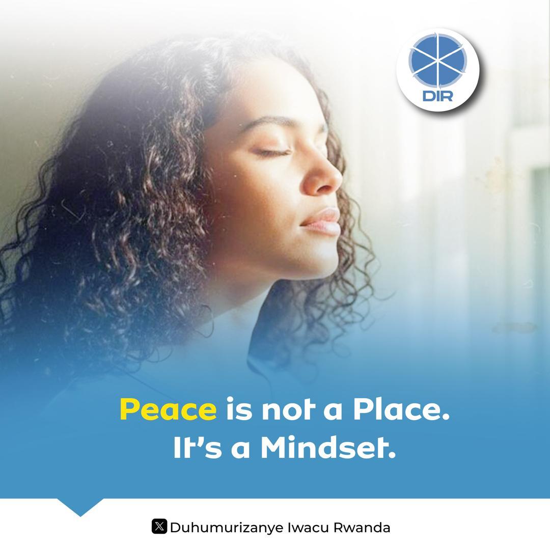 Peace is not a place, it’s a mindset.